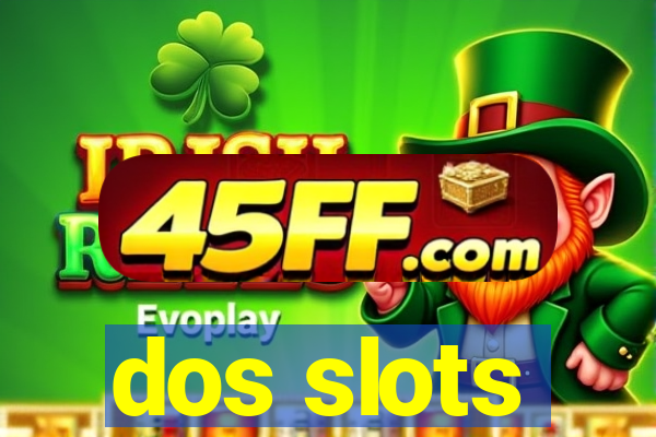 dos slots